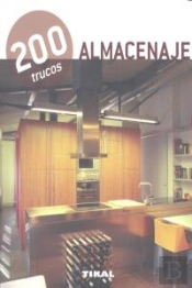 200 Trucos En Decoració. Almacenaje
