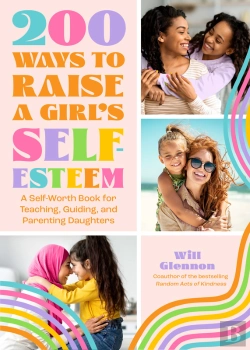 Bertrand.pt - 200 Ways To Raise A Girl'S Self-Esteem