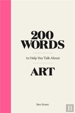 Bertrand.pt - 200 Words To Help You Talk About Art