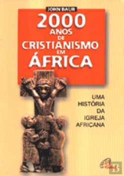 Bertrand.pt - 2000 Anos de Cristianismo em África