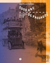2000 Ans De Passages : Du Chemin Gaulois À L'A75