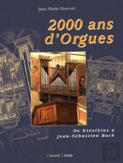 2000 Ans D'Orgues De Ktesibios A Jean Sebastien Bach