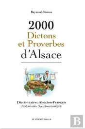 2000 Dictons Et Proverbes D'Alsace