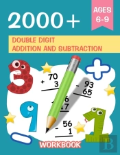 2000+ Double Digit Addition And Subtraction Workbook