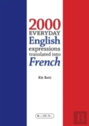2000 Everyday English Expressions Translated Into French