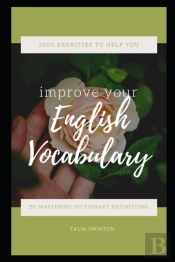 2000 Exercises To Help You Improve Your English Vocabulary By Mastering Dictionary Definitions