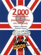 2000 Mots Et Expressions Pour Tout Dire En Anglais
