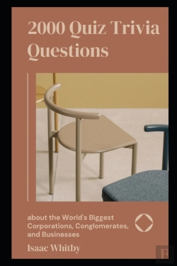 Bertrand.pt - 2000 Quiz Trivia Questions About The World'S Biggest Corporations, Conglomerates, And Businesses