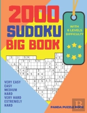 2000 Sudoku Big Book With 6 Levels Difficulty - Very Easy, Easy, Medium, Hard, Very Hard, Extremely Hard