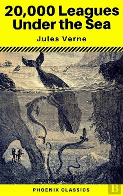 Bertrand.pt - 20,000 Leagues Under The Sea (Annotated) (Phoenix Classics)