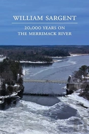 20,000 Years On The Merrimack River