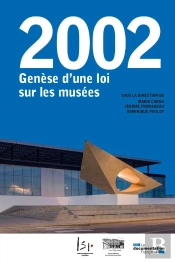 2002 : Genèse D'Une Loi Sur Les Musées