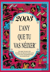 2003 L'Any Que Tu Vas Néixer