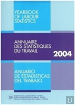 Bertrand.pt - 2004 Yearbook Of Labour Statistics. 63rd Issue