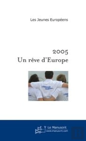2005 : Un Rêve D'Europe