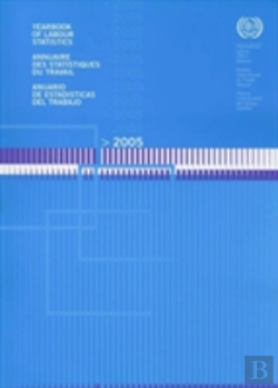 Bertrand.pt - 2005 Yearbook Of Labour Statistics. 64th Issue