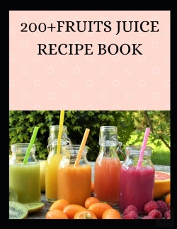 Bertrand.pt - 200+Fruits Juice Recipe Book