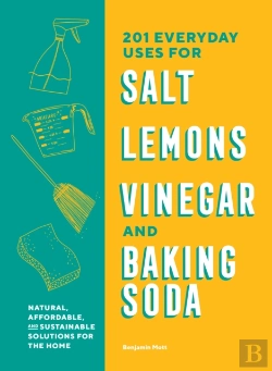 Bertrand.pt - 201 Everyday Uses For Salt, Lemons, Vinegar, And Baking Soda