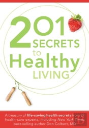 201 Secrets To Healthy Living