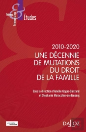 2010-2020 : Une Décennie De Mutations Du Droit De La Famille