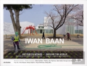 2010 Autour Du Monde. Iwan Baan, Journal D'Une Annee D'Arch Itecture