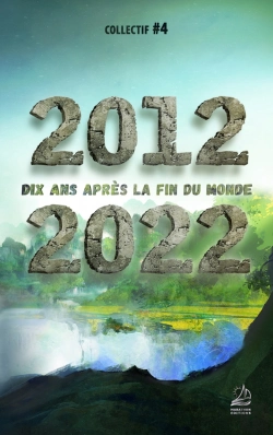 Bertrand.pt - 2012 2022 : Dix Ans Apres La Fin Du Monde