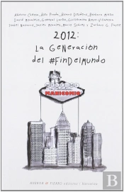 2012: La Generación Del #Findelmundo