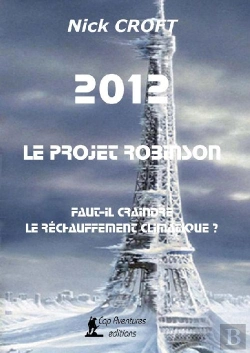 Bertrand.pt - 2012, Le Projet Robinson ; Faut-Il Craindre Le Réchauffement Climatique ?