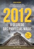 2012: O segredo das Profecias Maias