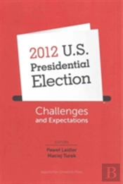 2012 U.S. Presidential Election Â€“ Challenges And Expectations