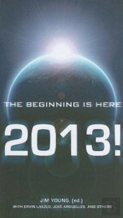 2013 Â€“ The Beginning Is Here