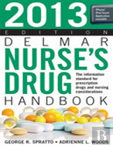 2013 Delmar Nurseaâ‚¬Â„¢S Drug Handbook