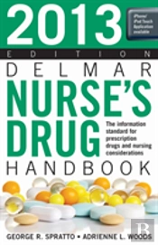 2013 Delmar Nurseaâ‚¬Â„¢S Drug Handbook