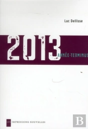 2013 : L'Année Terminus
