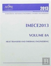 2013 Proceedings Of The Asme 2013 International Mechnaical Engineering Congress And Exhibition (Imece2013)