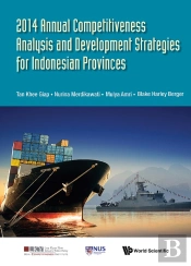 2014 Annual Competitiveness Analysis And Development Strategies For Indonesian Provinces