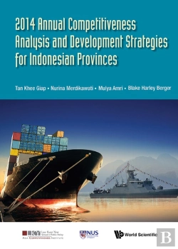 Bertrand.pt - 2014 Annual Competitiveness Analysis And Development Strategies For Indonesian Provinces