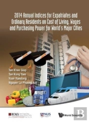 2014 Annual Indices For Expatriates And Ordinary Residents On Cost Of Living, Wages And Purchasing Power For World'S Major Cities
