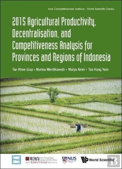 Bertrand.pt - 2015 Agricultural Productivity, Decentralisation, And Competitiveness Analysis For Provinces And Regions Of Indonesia
