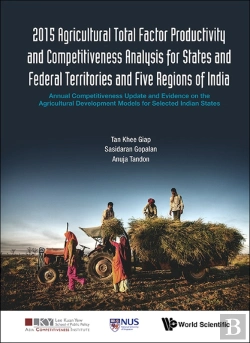 Bertrand.pt - 2015 Agricultural Total Factor Productivity And Competitiveness Analysis For States And Federal Territories And Five Regions Of India: Annual Competitiveness Update And Evidence On The Agricultural D