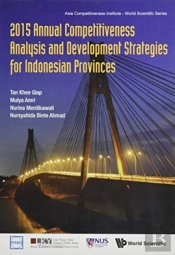 2015 Annual Competitiveness Analysis And Development Strategies For Indonesian Provinces