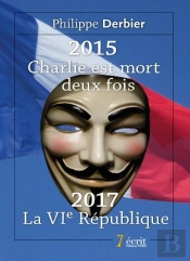 2015 : Charlie Est Mort Deux Fois 2017 : La Vie Republique