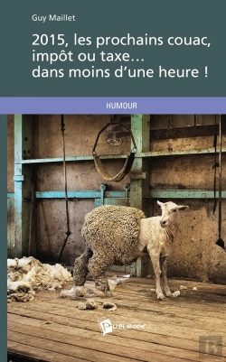 Bertrand.pt - 2015, Les Prochains Couac, Impôt Ou Taxe... Dans Moins D'Une Heure !
