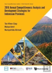 2016 Annual Competitiveness Analysis And Development Strategies For Indonesian Provinces