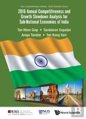 2016 Annual Competitiveness And Growth Slowdown Analysis For Sub-National Economies Of India