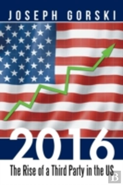 Bertrand.pt - 2016: The Rise Of A Third Party In The U