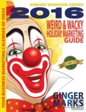 2016 Weird & Wacky Holiday Marketing Guide