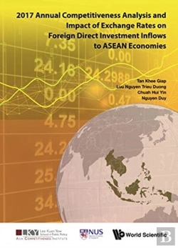 Bertrand.pt - 2017 Annual Competitiveness Analysis And Impact Of Exchange Rates On Foreign Direct Investment Inflows To Asean Economies