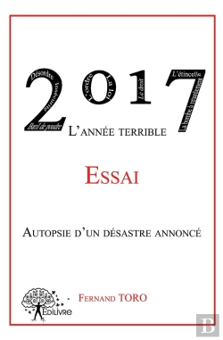 Bertrand.pt - 2017 L'Année Terrible ; Autopsie D'Un Désastre Annoncé
