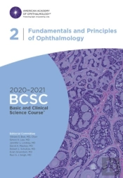 2020-2021 Basic And Clinical Science Course (Tm) (Bcsc), Section 02: Fundamentals And Principles Of Ophthalmology